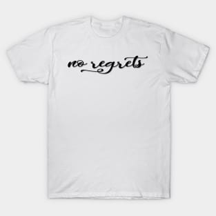 No regrets! Think positive ! typographic print T-Shirt